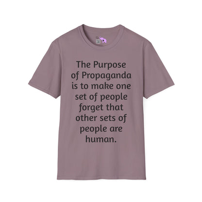 The Purpose of Propaganda... Adult T-shirt