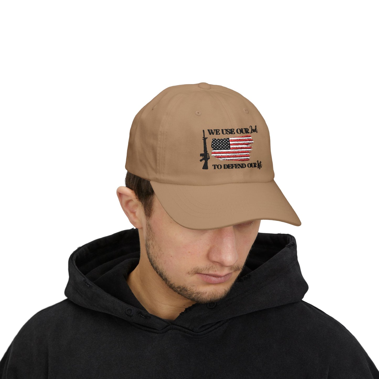We Use Our 2nd to Defend Our 1st Embroidered Classic Dad Cap