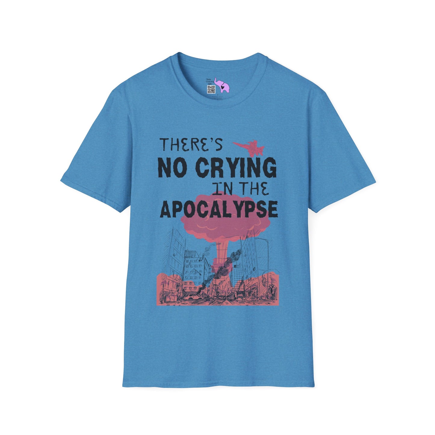 There's No Crying in the Apocalypse Adult T-shirt