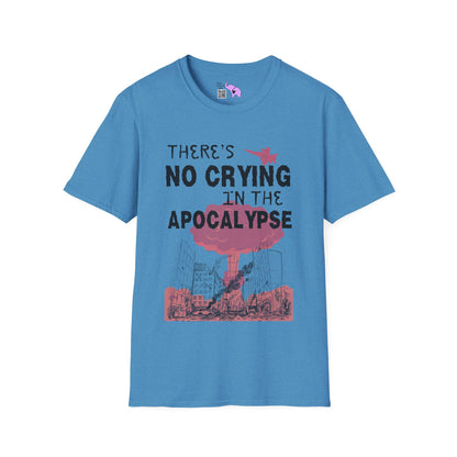 There's No Crying in the Apocalypse Adult T-shirt
