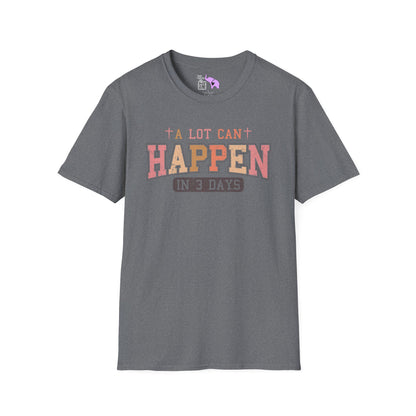 A Lot Can Happen In Three Days Adult T-shirt