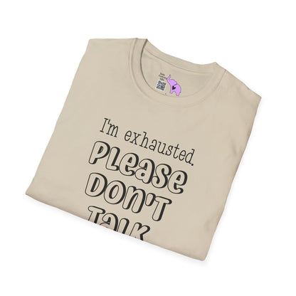 I'm Exhausted Please Don't Talk To Me Adult T-shirt