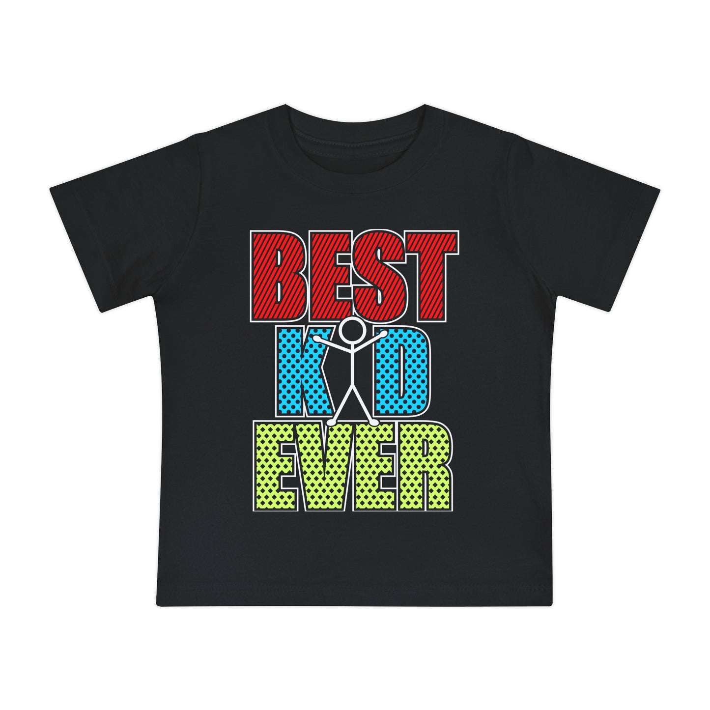 Best Kid Ever (Colorful) Infant T-Shirt