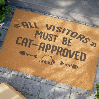 All Visitors Must Be Cat-Approved Coconut Fiber Doormat