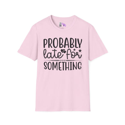 Probably Late For Something (3) Adult T-shirt