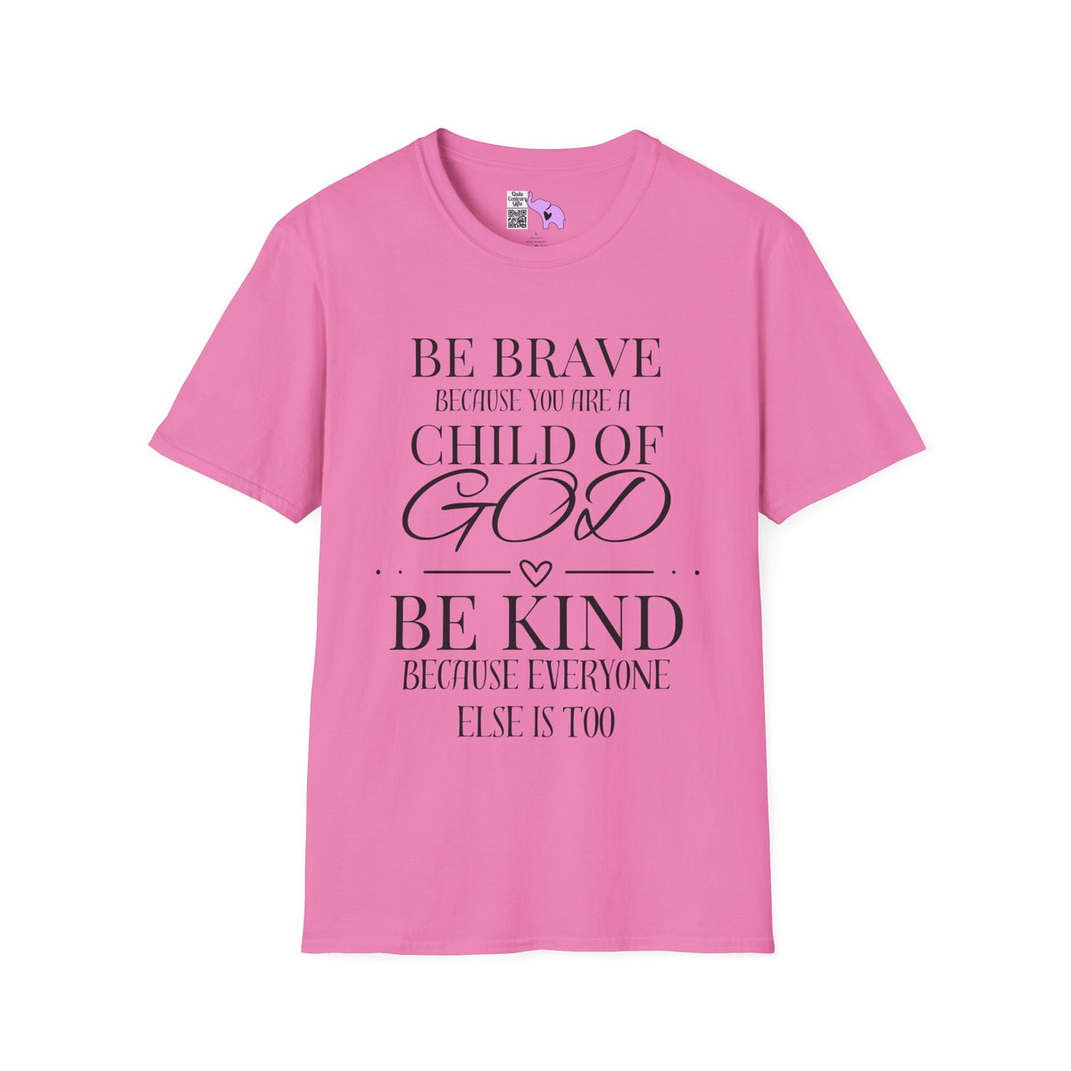 Be Brave Because You Are A Child of God Adult T-shirt