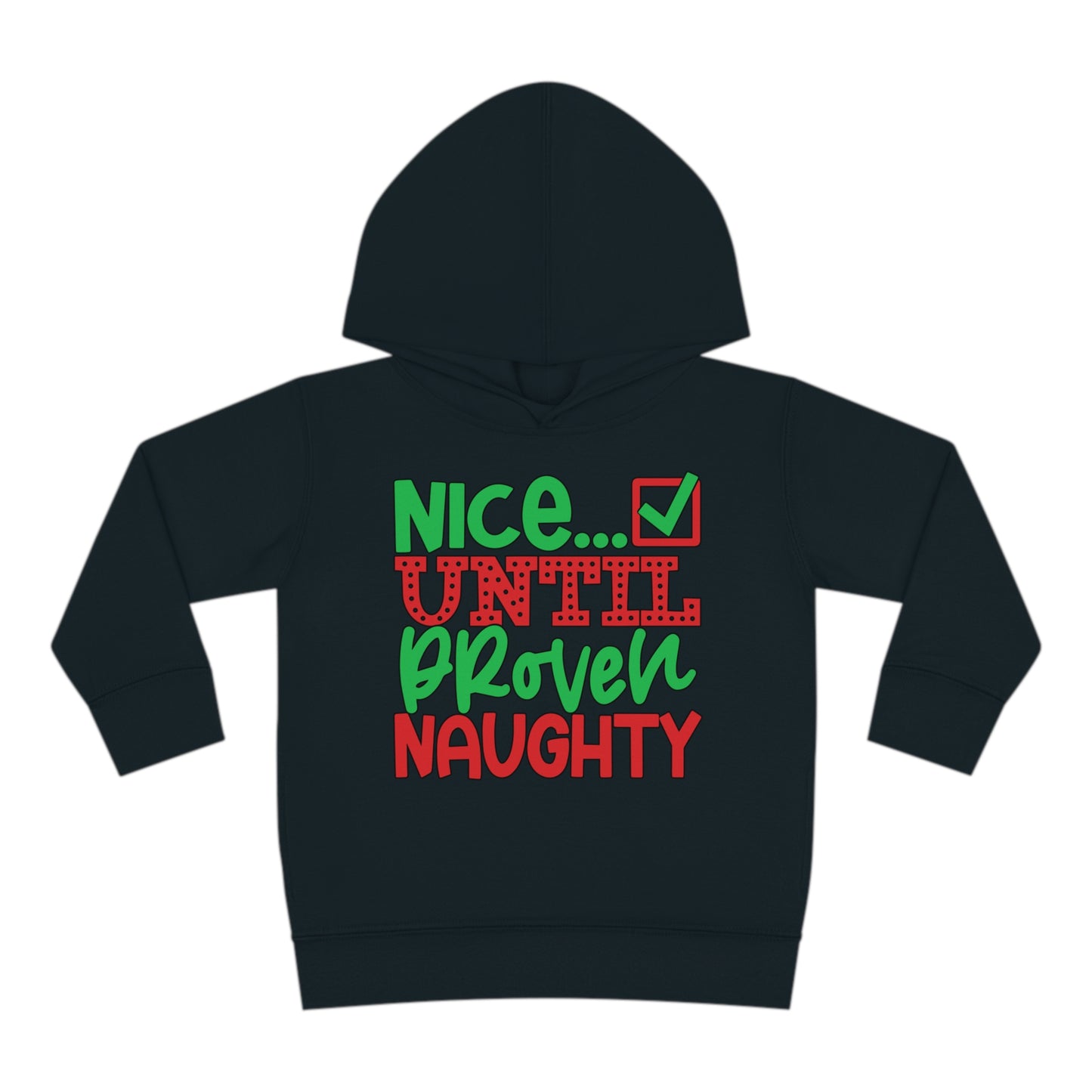 Nice Until Proven Naughty 2 Toddler Pullover Fleece Hoodie