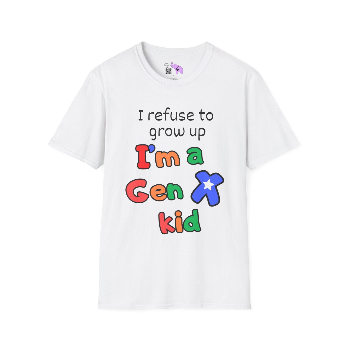 I Refuse To Grow Up I'm a Gen X Kid Adult T-shirt