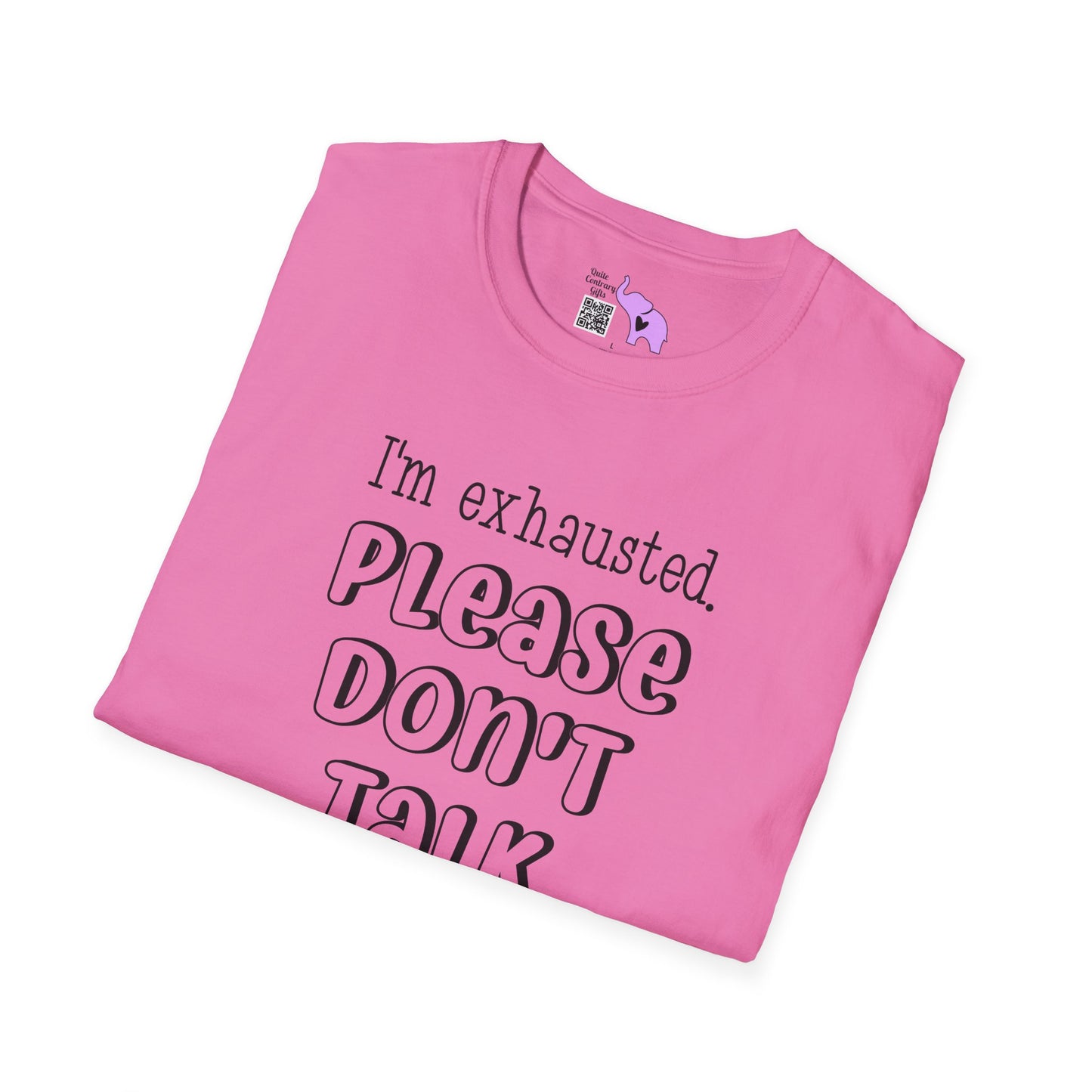 I'm Exhausted Please Don't Talk To Me Adult T-shirt