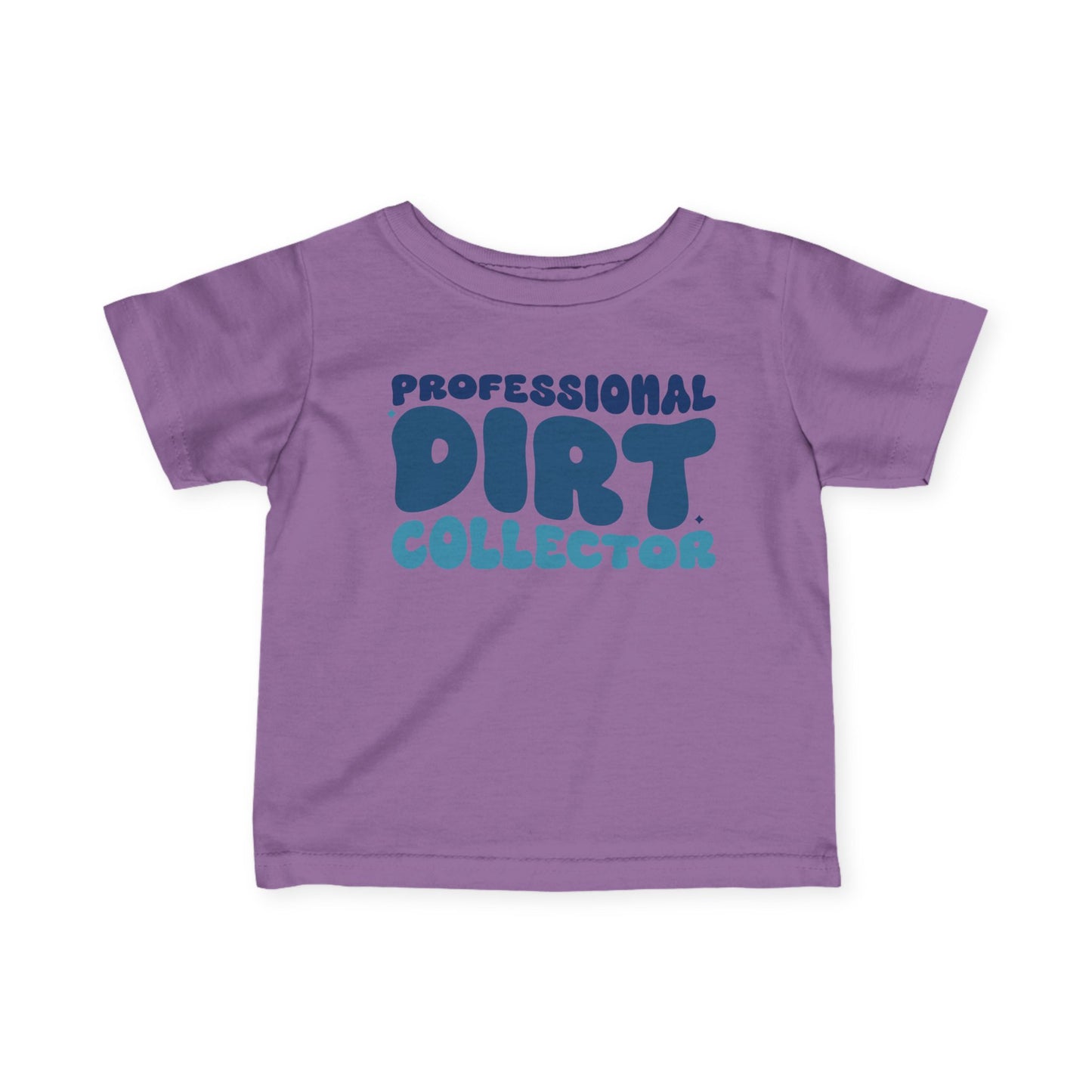 Professional Dirt Collector Infant Soft T-Shirt
