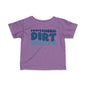 Professional Dirt Collector Infant Soft T-Shirt