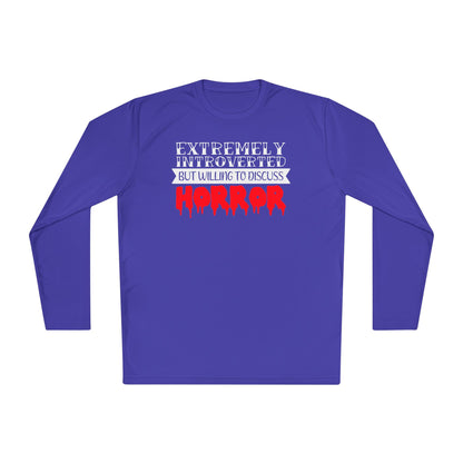 Extremely Introverted But Willing To Discuss Horror Adult Long Sleeve Tee