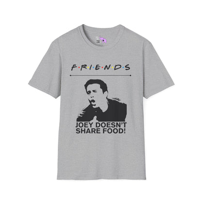 Friends; Joey Doesn't Share Food Adult T-shirt