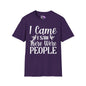 I Came I Saw There Were People T-shirt