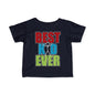 Best Kid Ever (Colorful) Infant Soft T-Shirt