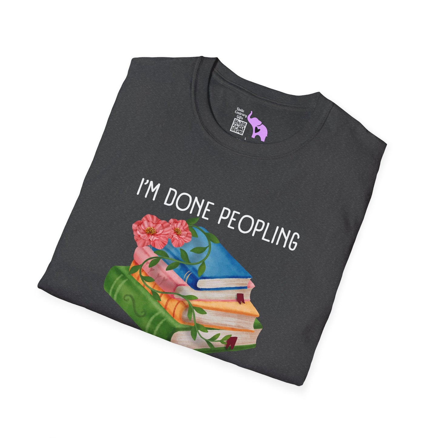 I'm Done Peopling Where Are My Books T-shirt