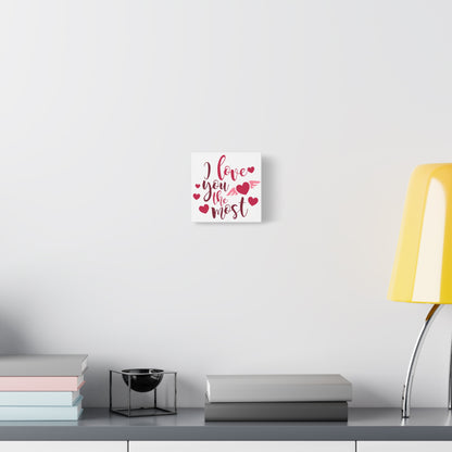 I Love You The Most Canvas Art