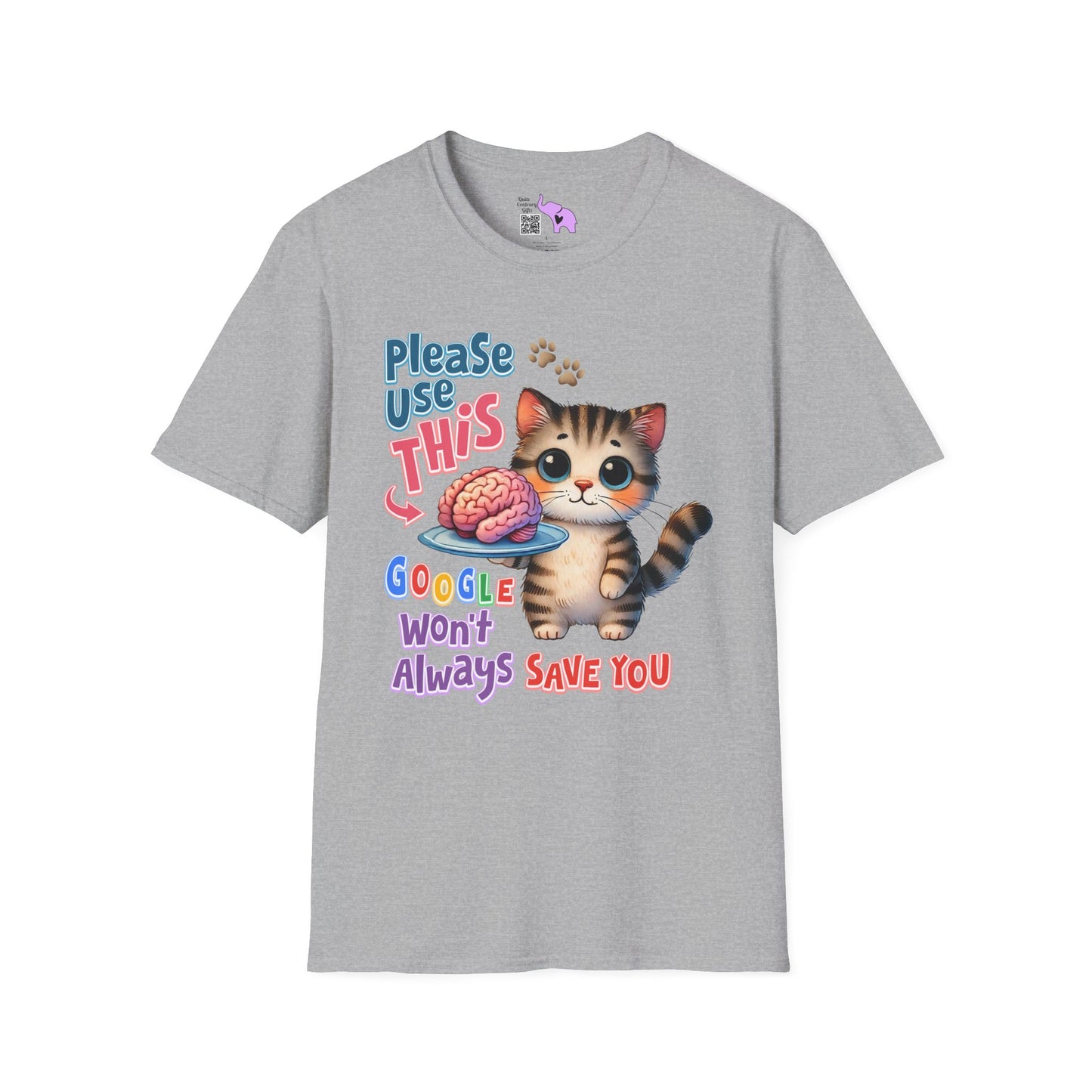 Please Use This Google Won't Always Save You Adult T-shirt