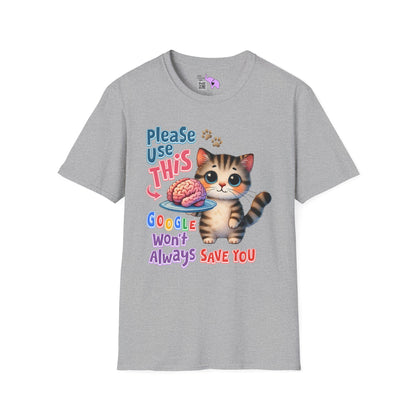 Please Use This Google Won't Always Save You Adult T-shirt