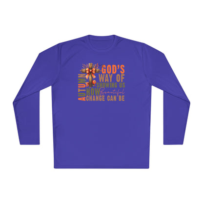 Autumn is Gods Way of Showing Us How Beautiful Change Can Be Adult Long Sleeve Tee