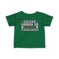 Chaos Comes In Small Packages Infant Soft T-Shirt