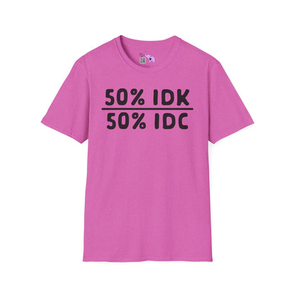 50% IDK 50% IDC Adult T-shirt