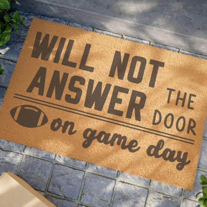 Will Not Answer The Door On Game Day Coconut Fiber Doormat