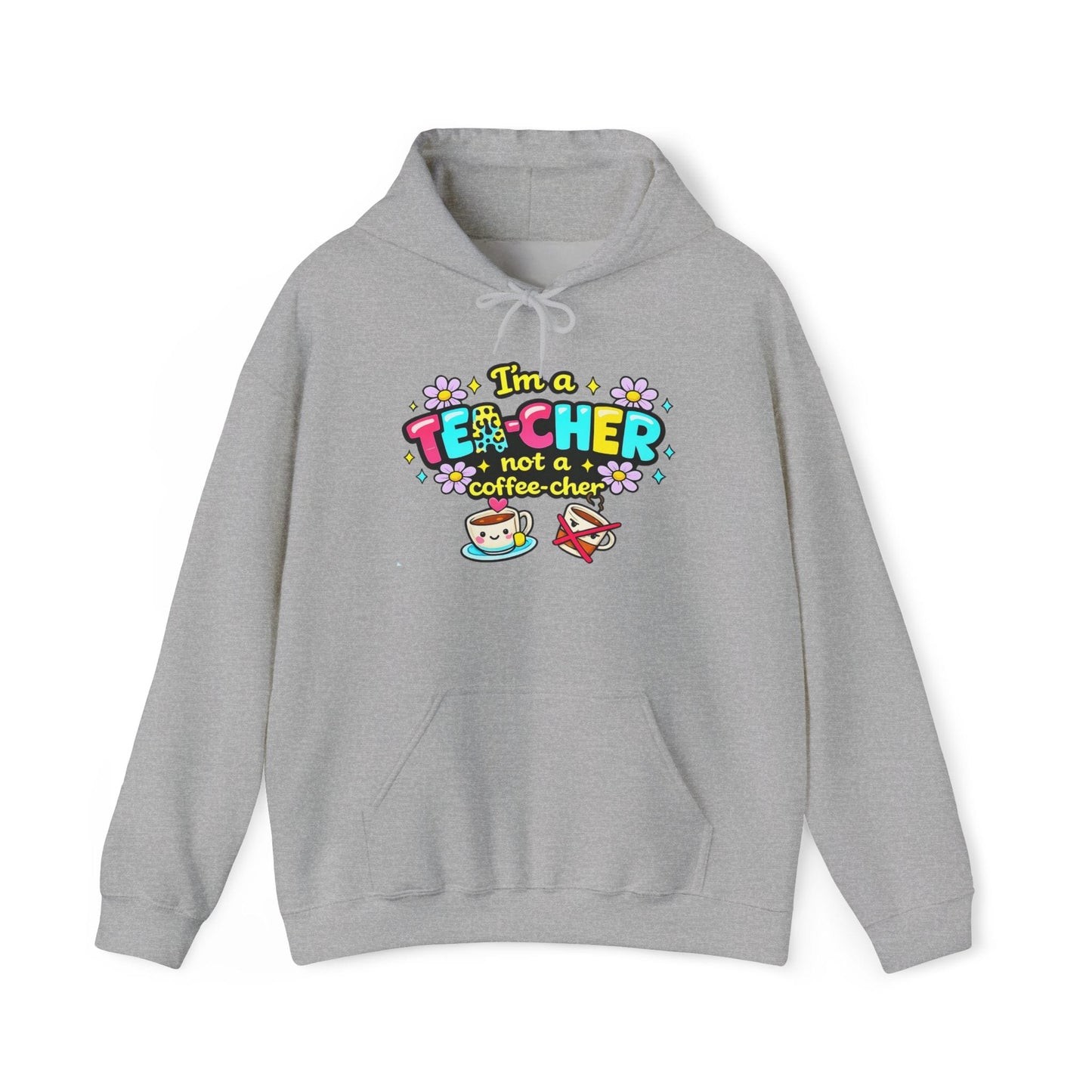 I'm A Tea-cher Not A Coffee-cher Heavy Blend™ Hooded Sweatshirt