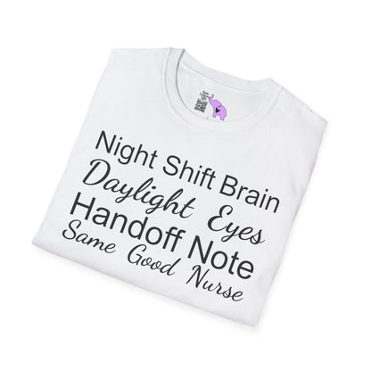 Night Shift Brain Daylight Eyes Handoff Note Same Good Nurse Adult T-shirt