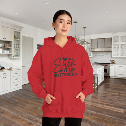 Suck It Up Buttercup Heavy Blend™ Hooded Sweatshirt