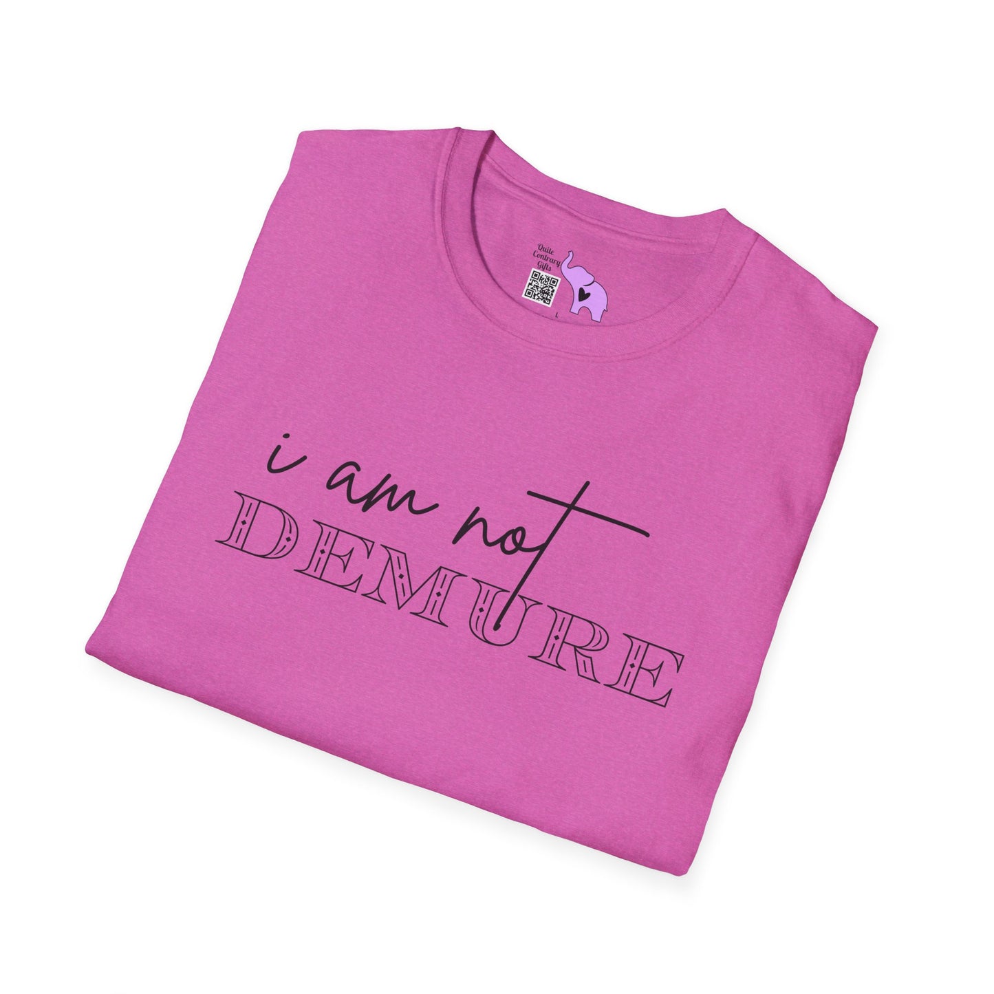 I Am Not Demure 2 Adult T-shirt