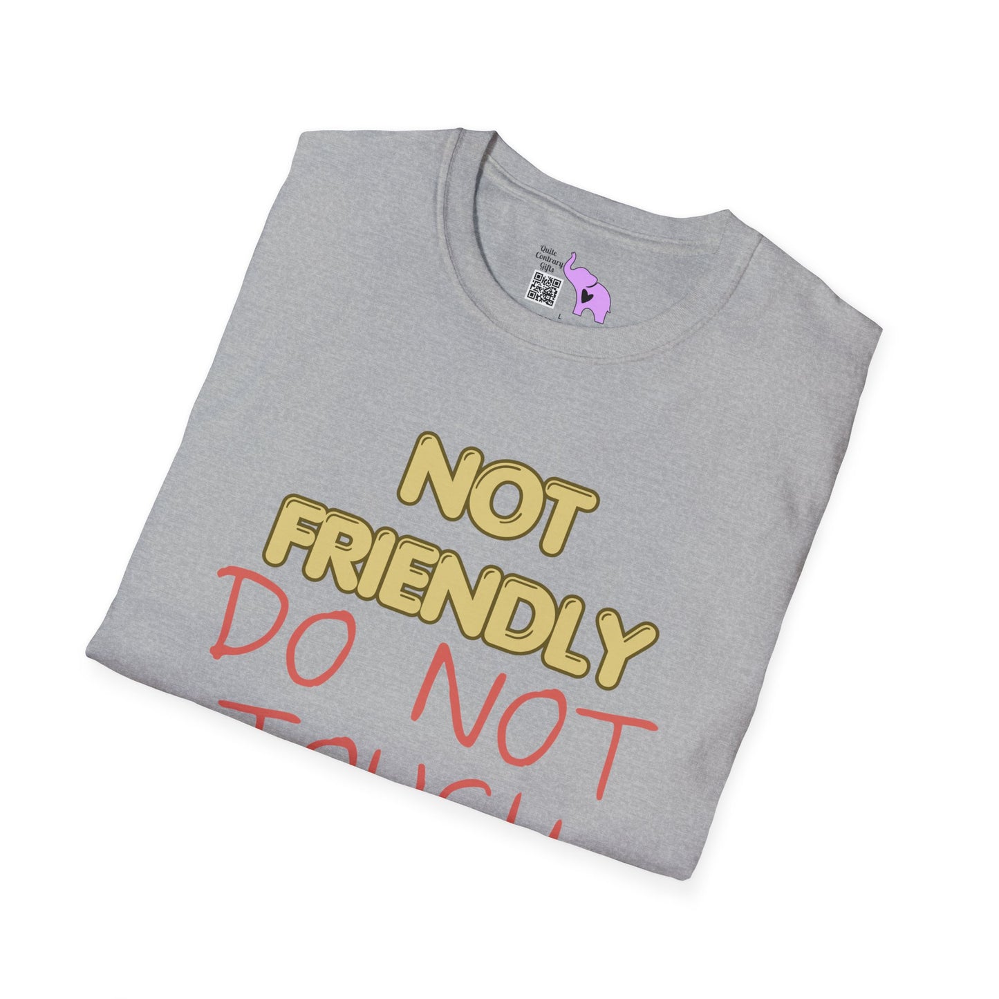 Not Friendly Do Not Touch Adult  T-shirt