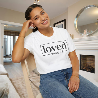 Loved Romans 5:8 Adult T-shirt