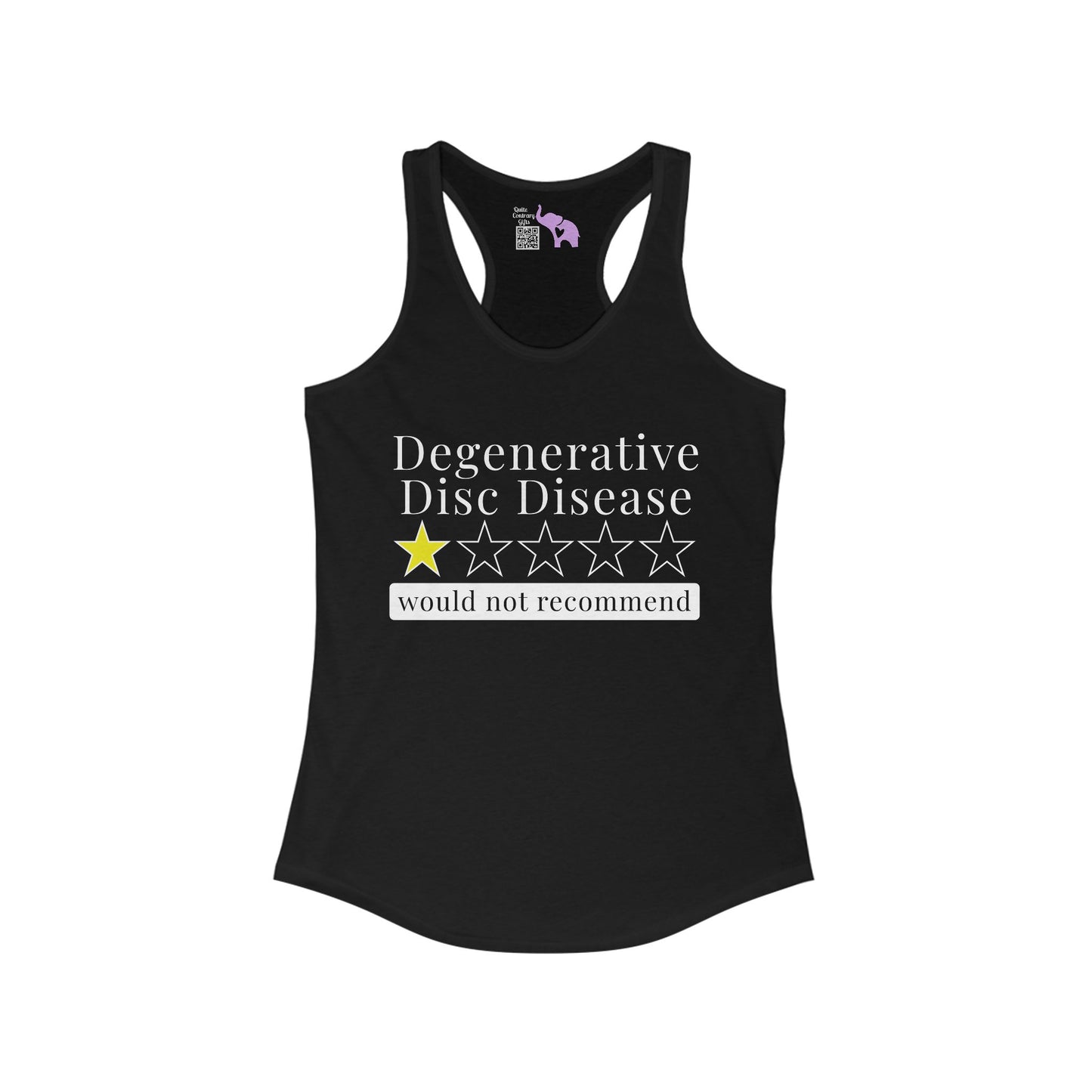 Degenerative Disc Disease 1 Star Would Not Recommend Women's Ideal Racerback Tank