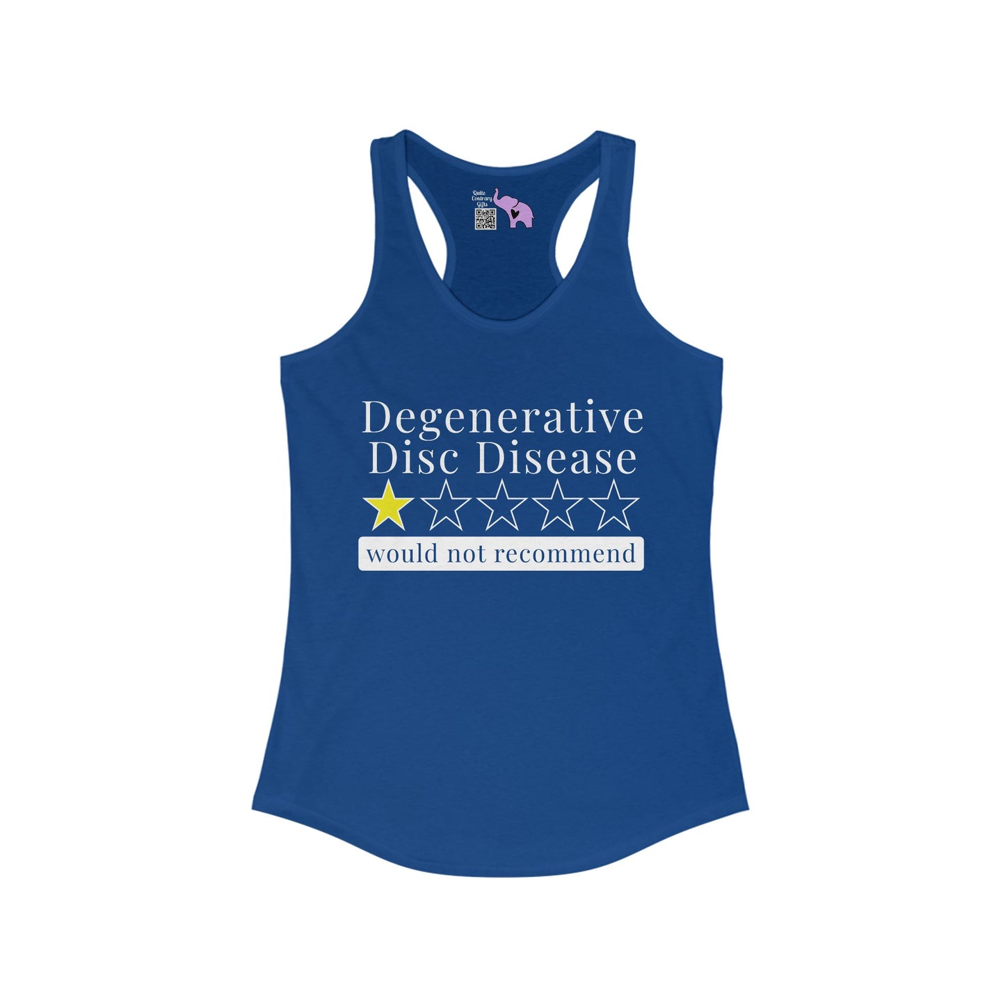 Degenerative Disc Disease 1 Star Would Not Recommend Women's Ideal Racerback Tank
