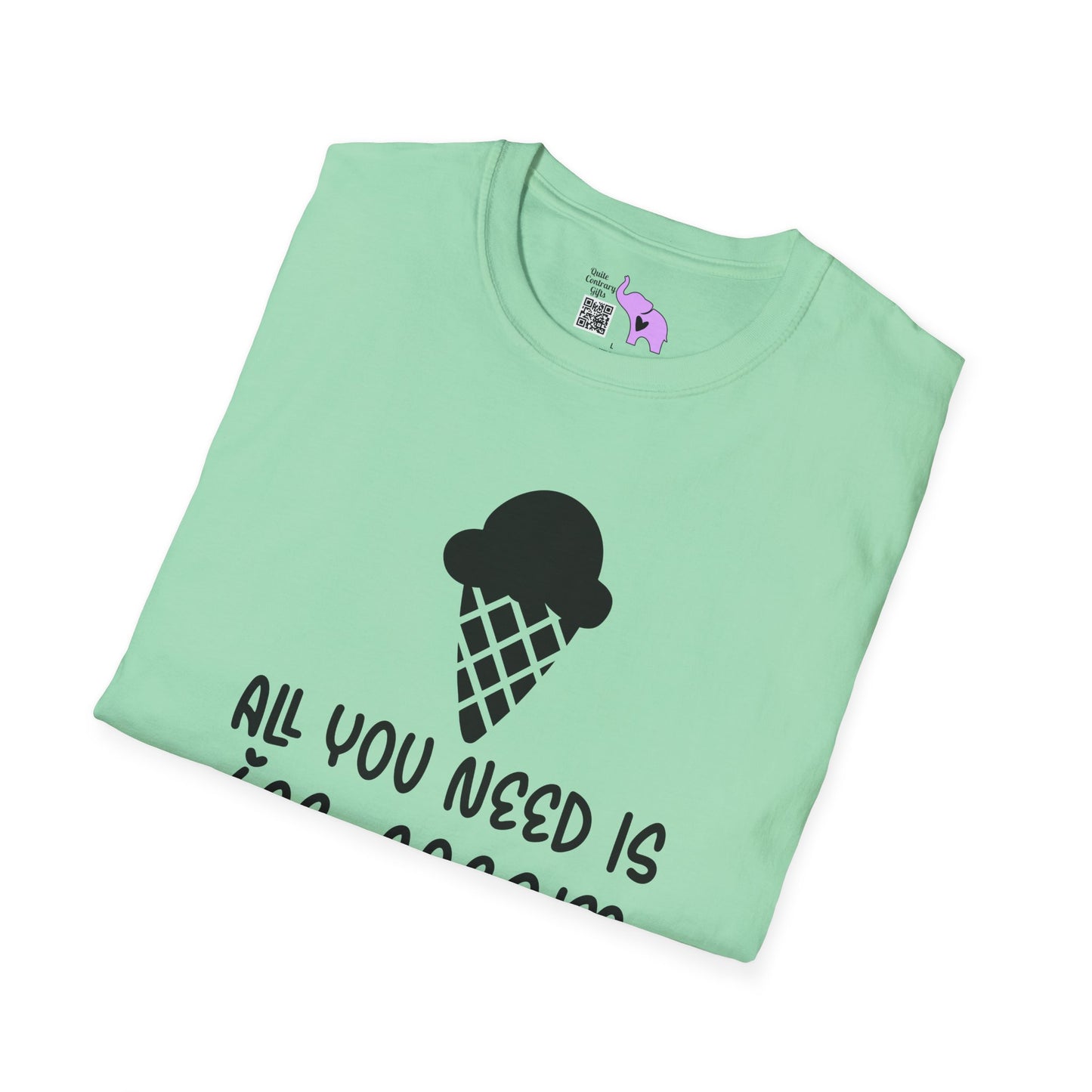 All You Need Is Ice Cream Adult T-shirt