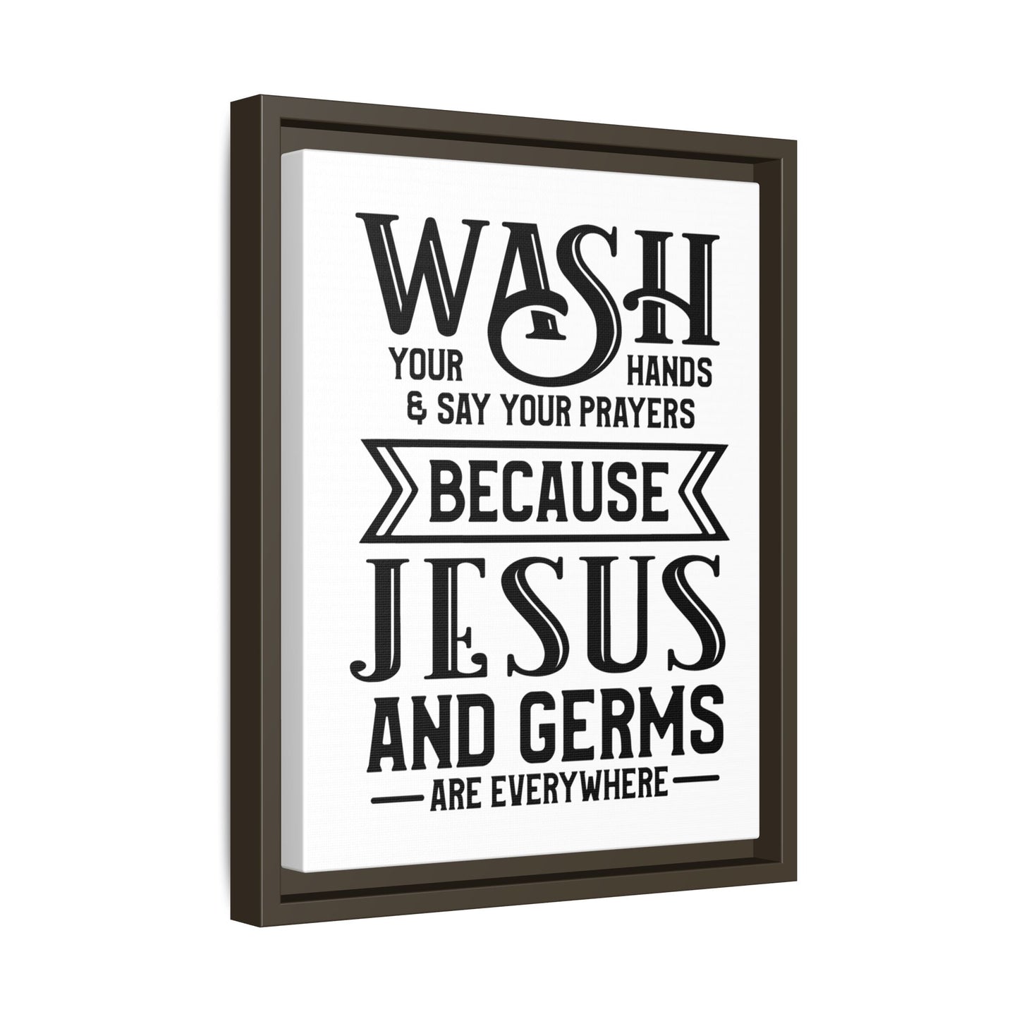 Wash Your Hands & Say Your Prayers... Framed Canvas Bathroom Art