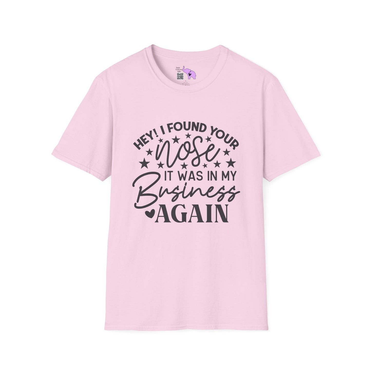 Hey! I Found Your Nose In My Business Again Adult T-shirt