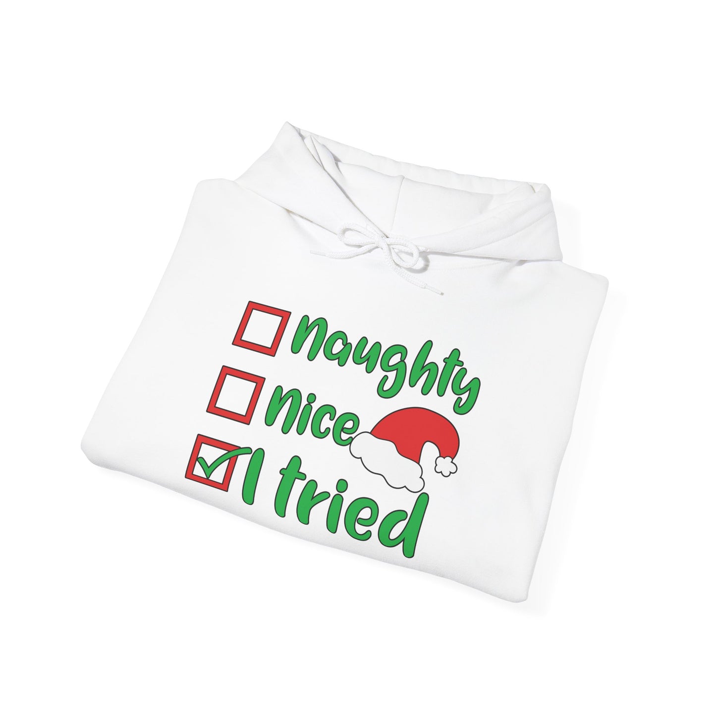 Naughty; Nice; I Tried Adult Heavy Blend™ Hoodie