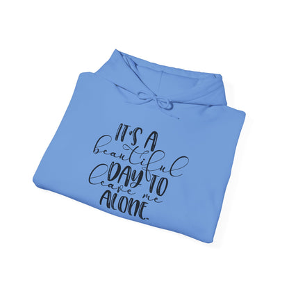 It's A Beautiful Day To Leave Me Alone Adult Heavy Blend™ Hoodie