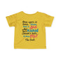 Once Upon A Time There Was A Girl Who Kicked Cancers Butt It Was Me The End! Infant Soft T-Shirt