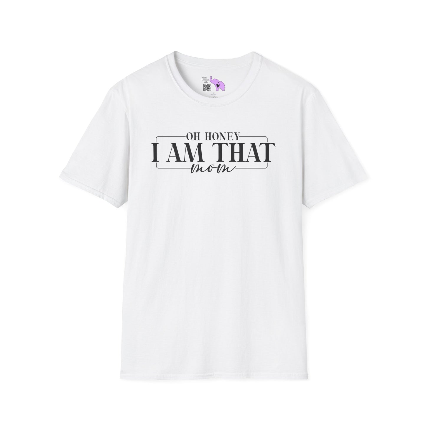 Oh Honey I Am That Mom Adult T-shirt