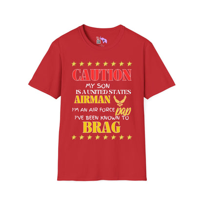 Caution My Son is a US Airman I've Been Known to Brag (Dad) Unisex Softstyle T-Shirt