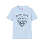 ""You Can't Tell Me What To Do You're Not My Grandbaby Adult T-shirt