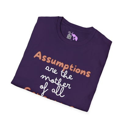 Assumptions Are The Mother of All Screwups Adult T-shirt