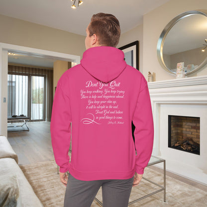 Don't You Quit! quote by Jeffrey R. Holland Adult Heavy Blend™ Hoodie