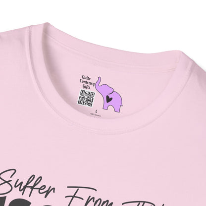I Suffer From That Disorder... Adult T-shirt