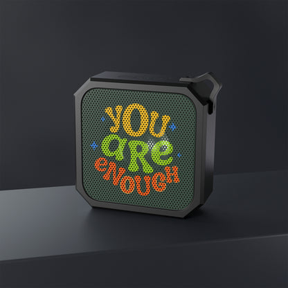 You Are Enough Blackwater Outdoor Bluetooth Speaker