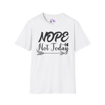 Nope Not Today Adult T-shirt