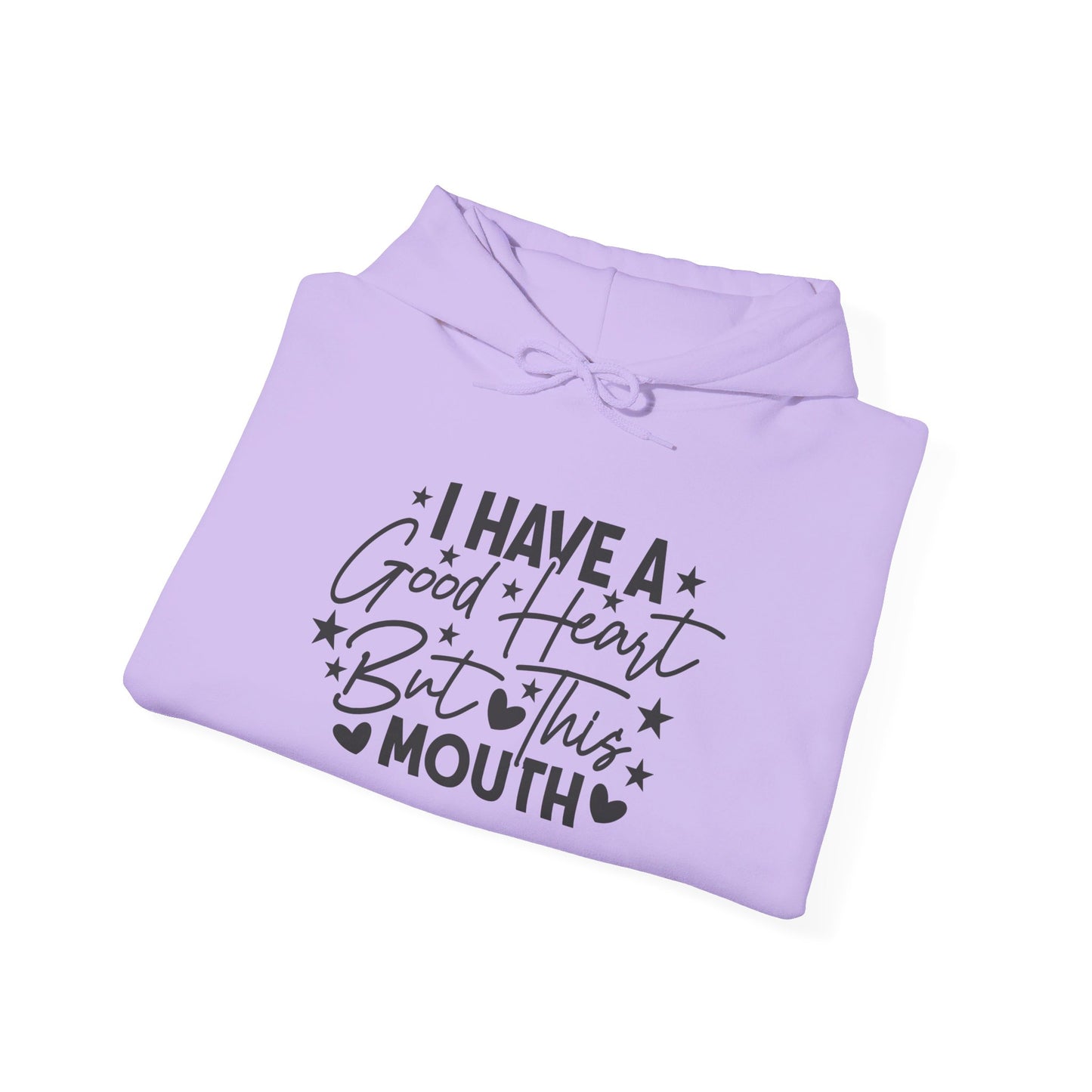 I Have A Good Heart But This Mouth... Heavy Blend™ Hooded Sweatshirt